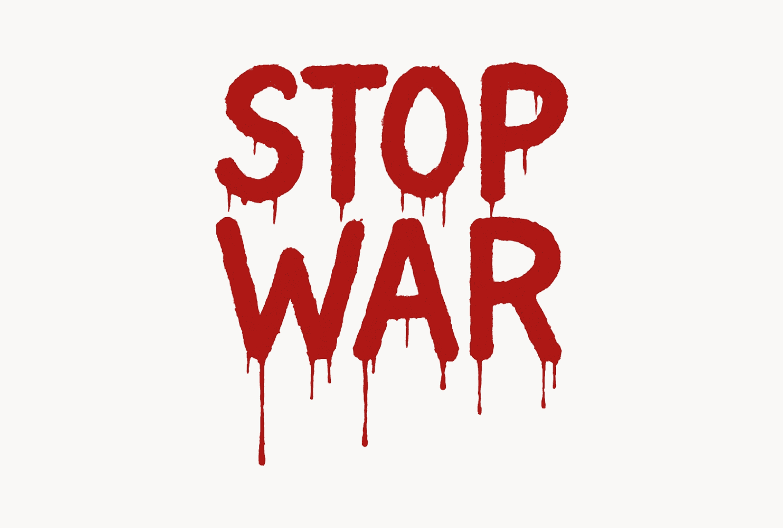 Israel Palestine conflict villains - Red blood-dripping text on a white background reading “STOP WAR”